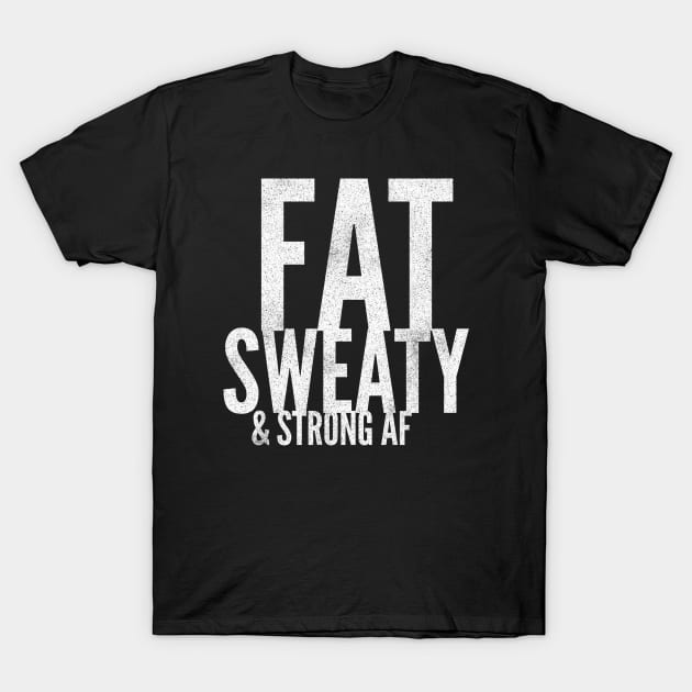 Funny Powerlifter Fat Strongman Powerlifting Strong & Heavy T-Shirt by twizzler3b